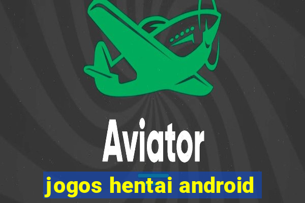 jogos hentai android